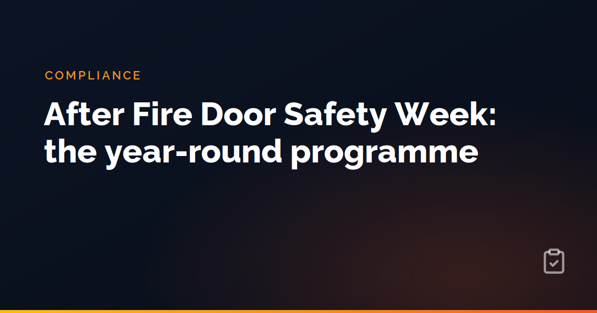 After Fire Door Safety Week: the year-round programme