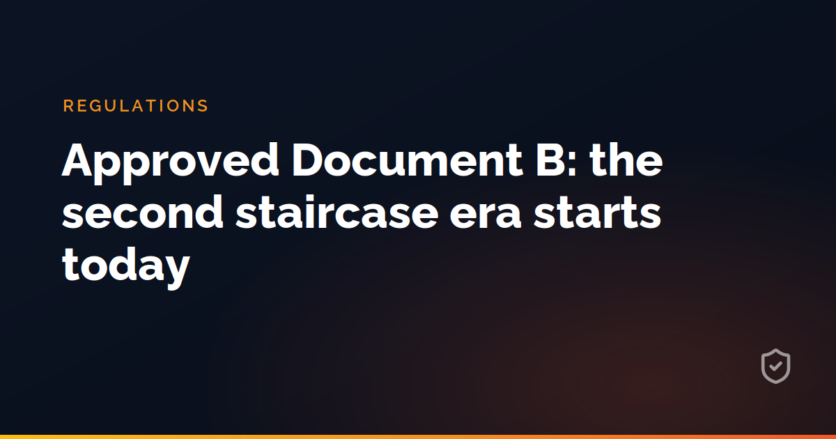 Approved Document B: the second staircase era starts today