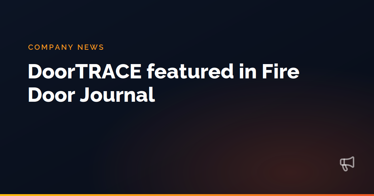 DoorTRACE featured in Fire Door Journal