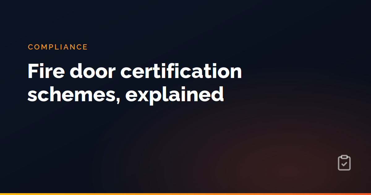 Fire door certification schemes, explained