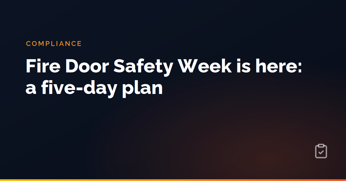 Fire Door Safety Week is here: a five-day plan
