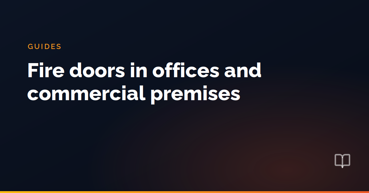 Fire doors in offices and commercial premises
