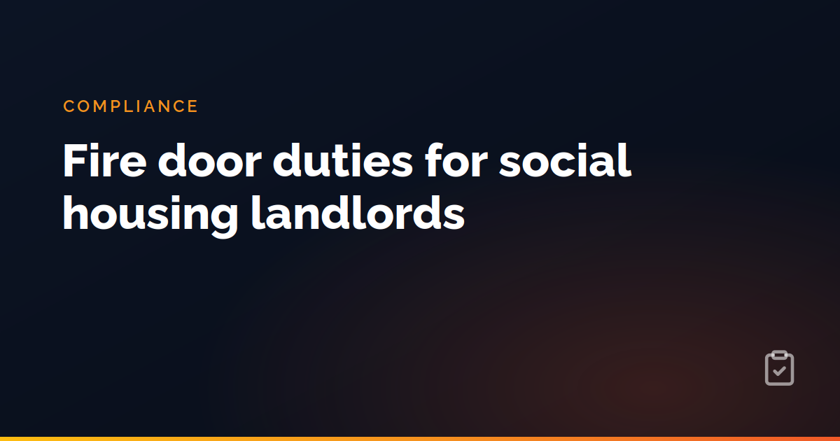 Fire door duties for social housing landlords
